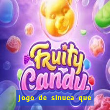 jogo de sinuca que ganha dinheiro de verdade